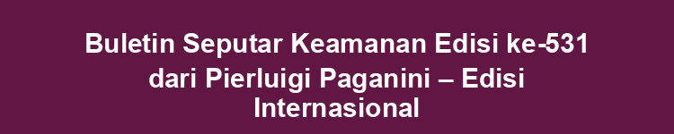 Buletin Seputar Keamanan Edisi ke-531 dari Pierluigi Paganini – Edisi Internasional